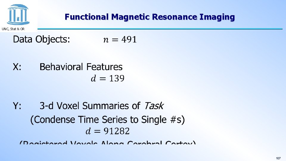 Functional Magnetic Resonance Imaging UNC, Stat & OR 107 