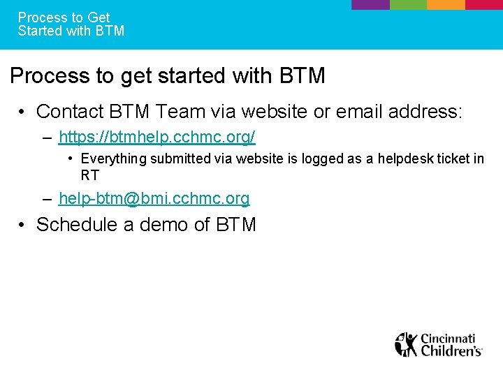 Process to Get Started with BTM Process to get started with BTM • Contact