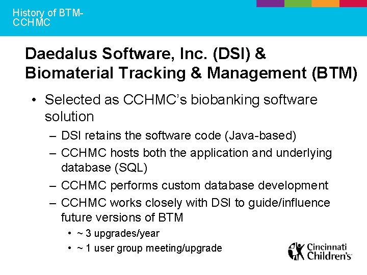 History of BTMCCHMC Daedalus Software, Inc. (DSI) & Biomaterial Tracking & Management (BTM) •