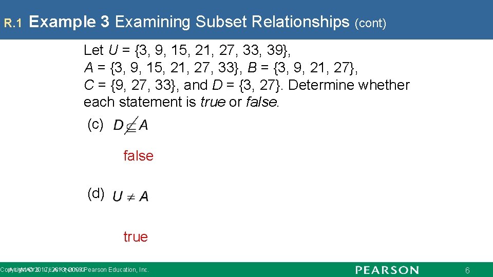 R. 1 Example 3 Examining Subset Relationships (cont) Let U = {3, 9, 15,