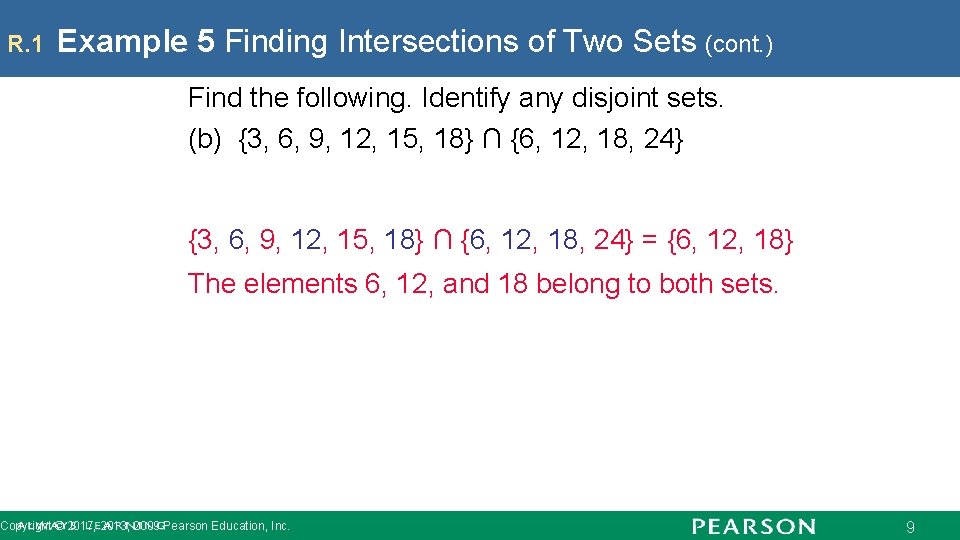 R. 1 Example 5 Finding Intersections of Two Sets (cont. ) Find the following.