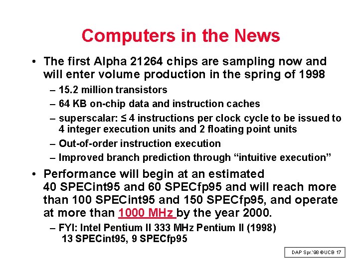 Computers in the News • The first Alpha 21264 chips are sampling now and