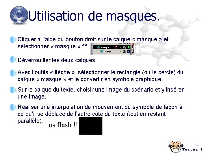 Utilisation de masques. Cliquer à l’aide du bouton droit sur le calque « masque