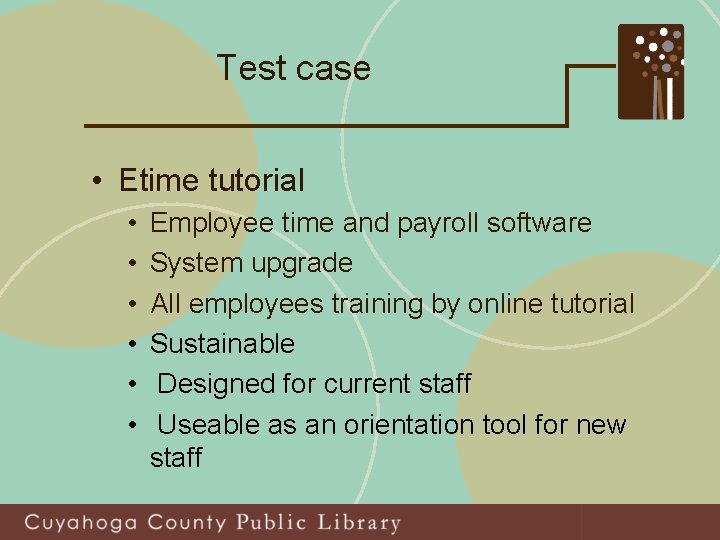 Test case • Etime tutorial • • • Employee time and payroll software System