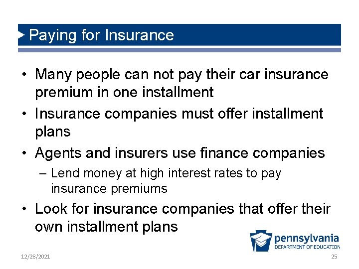 Paying for Insurance • Many people can not pay their car insurance premium in