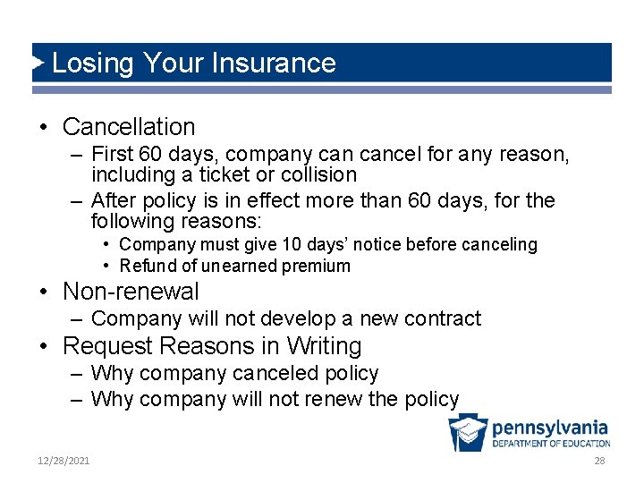 Losing Your Insurance • Cancellation – First 60 days, company cancel for any reason,