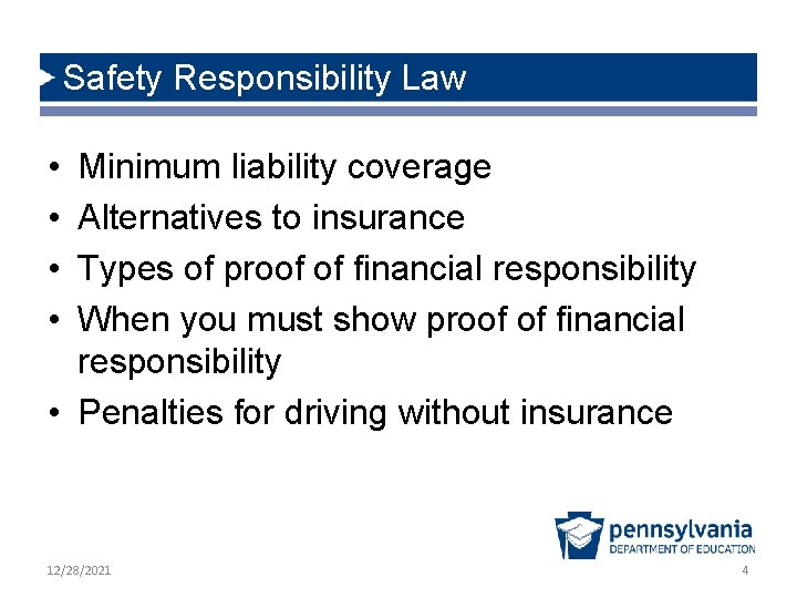 Safety Responsibility Law • • Minimum liability coverage Alternatives to insurance Types of proof