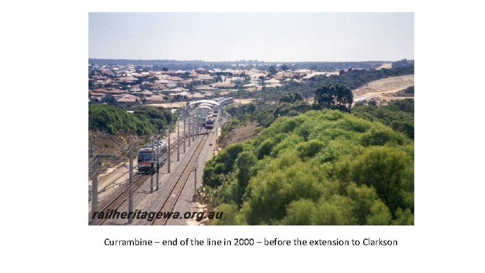 Currambine – end of the line in 2000 – before the extension to Clarkson