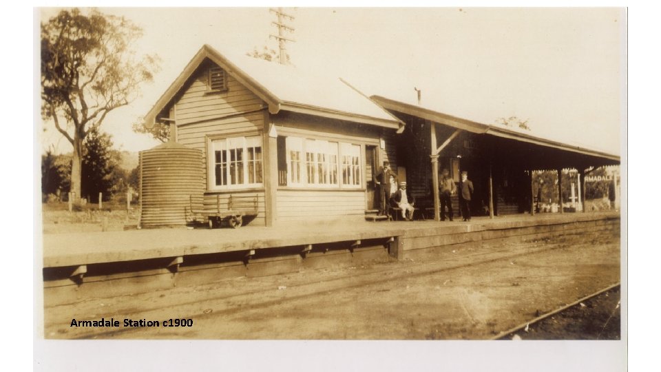 Armadale Station c 1900 Armadale station – c 1900 s 