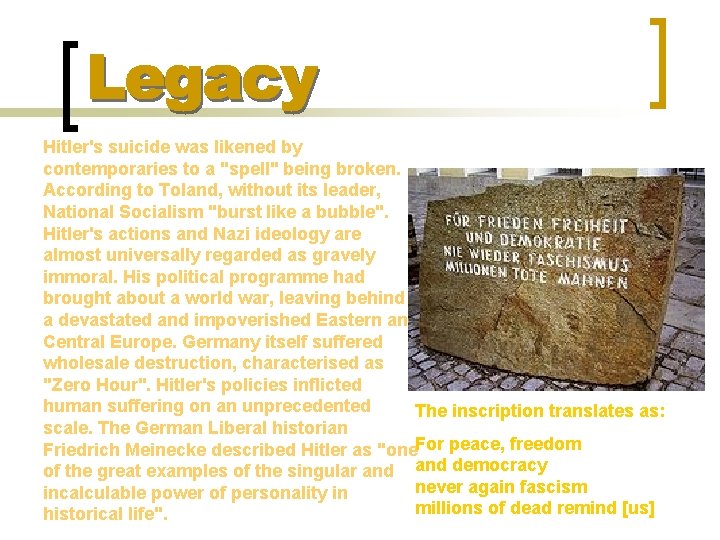 Hitler's suicide was likened by contemporaries to a "spell" being broken. According to Toland,