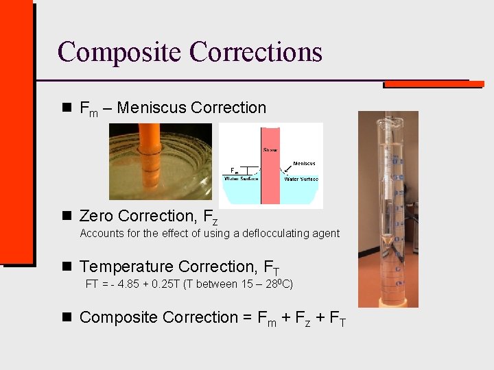 Composite Corrections n Fm – Meniscus Correction Fm n Zero Correction, Fz Accounts for