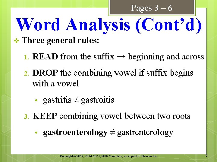 Pages 3 – 6 Word Analysis (Cont’d) v Three general rules: 1. READ from