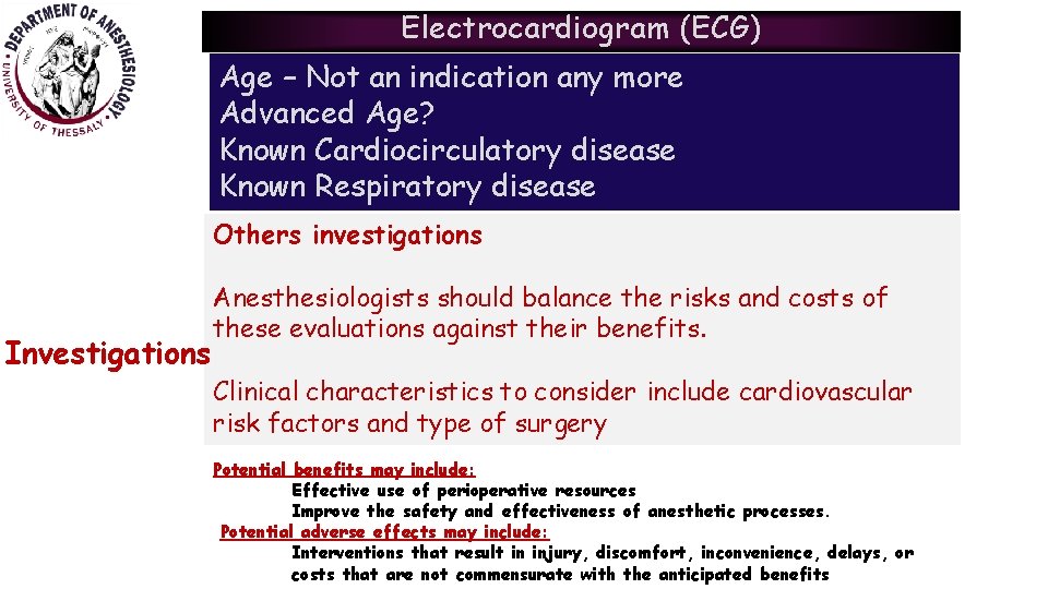 Electrocardiogram (ECG) Age – Not an indication any more Advanced Age? Known Cardiocirculatory disease