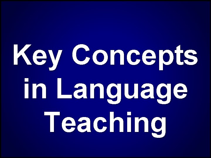 Key Concepts in Language Teaching 