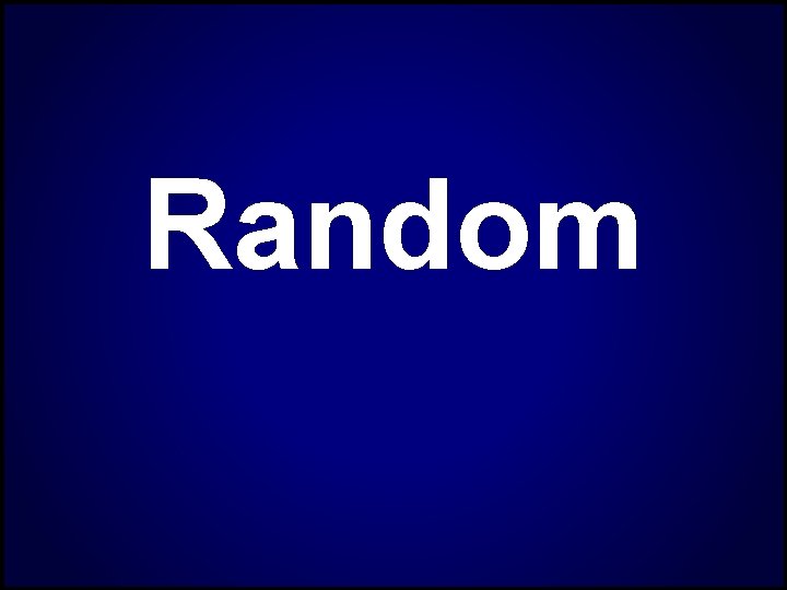 Random 