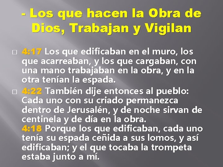 - Los que hacen la Obra de Dios, Trabajan y Vigilan � � 4: