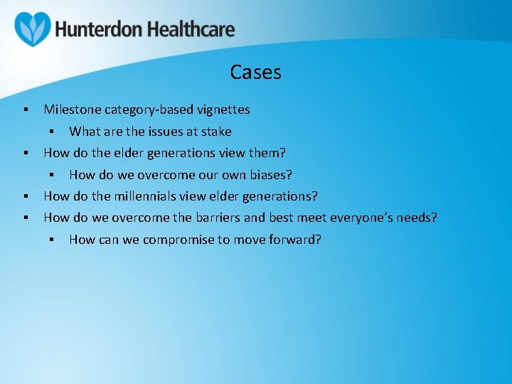 Cases ▪ ▪ Milestone category-based vignettes ▪ What are the issues at stake How