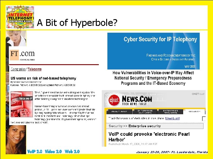 A Bit of Hyperbole? January 23 -26, 2007 • Ft. Lauderdale, Florida 
