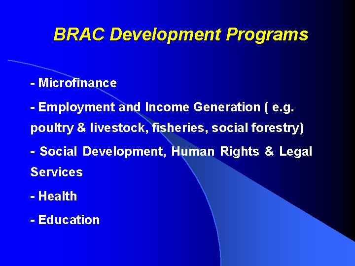 BRAC Development Programs - Microfinance - Employment and Income Generation ( e. g. poultry