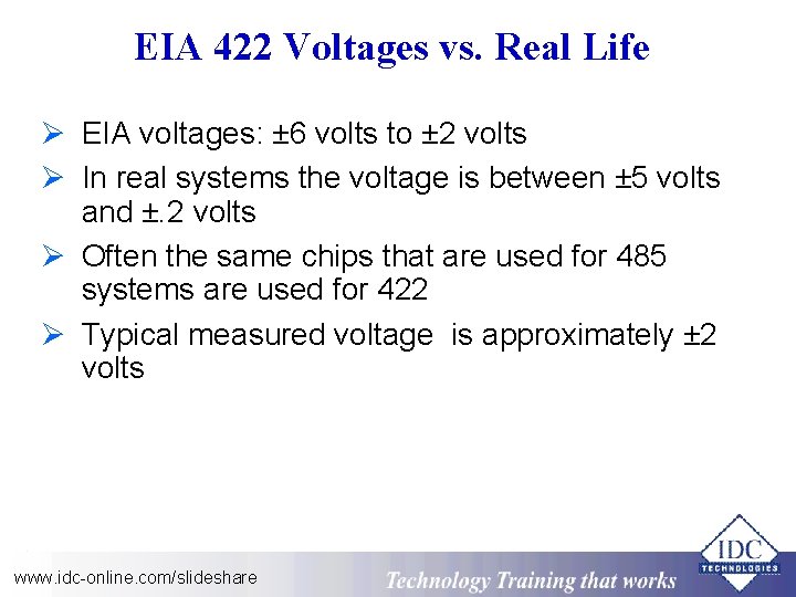 EIA 422 Voltages vs. Real Life Ø EIA voltages: ± 6 volts to ±