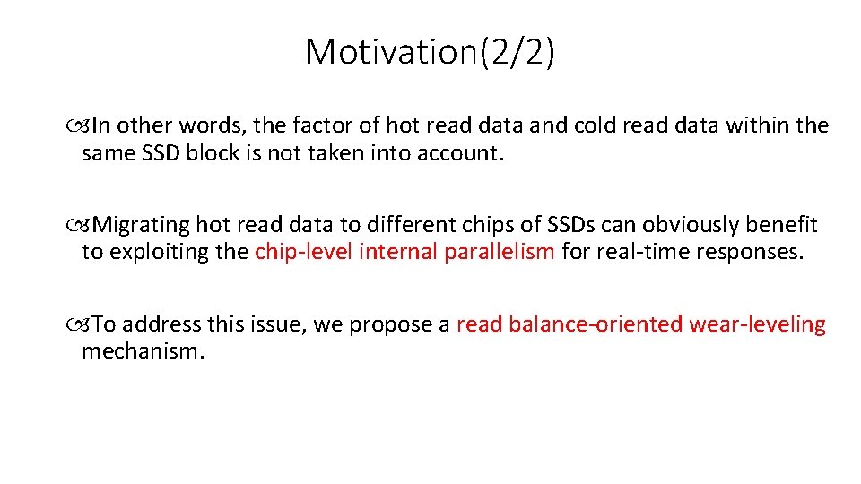 Motivation(2/2) In other words, the factor of hot read data and cold read data