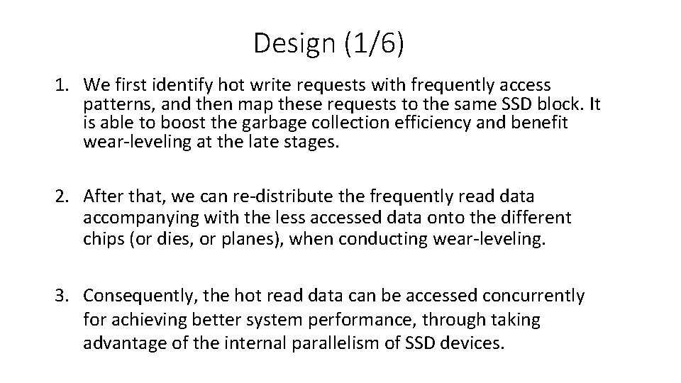 Design (1/6) 1. We first identify hot write requests with frequently access patterns, and