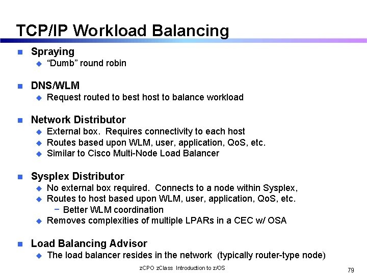 TCP/IP Workload Balancing n Spraying u n DNS/WLM u n u u External box.