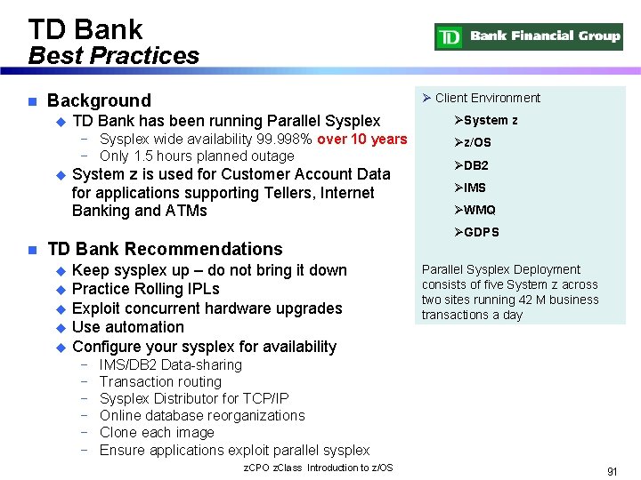 TD Bank Best Practices n Ø Client Environment Background u TD Bank has been