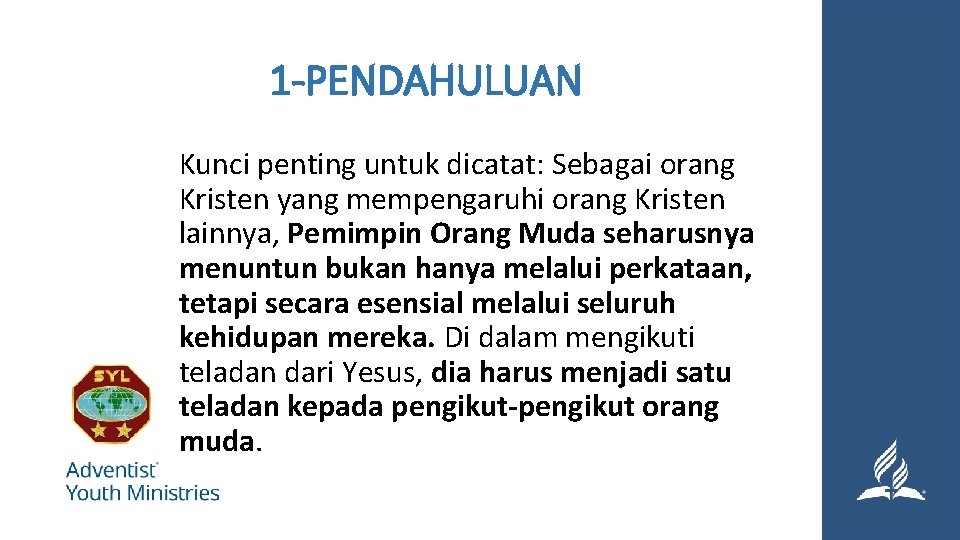 1 -PENDAHULUAN Kunci penting untuk dicatat: Sebagai orang Kristen yang mempengaruhi orang Kristen lainnya,