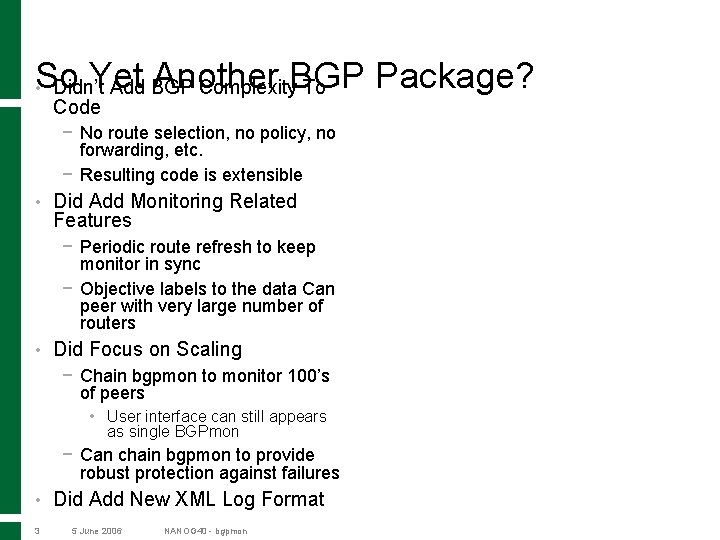 So Yet Another Package? Didn’t Add BGP Complexity. BGP To • Code − No