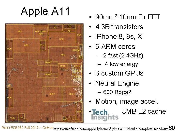 Apple A 11 • • 90 mm 2 10 nm Fin. FET 4. 3