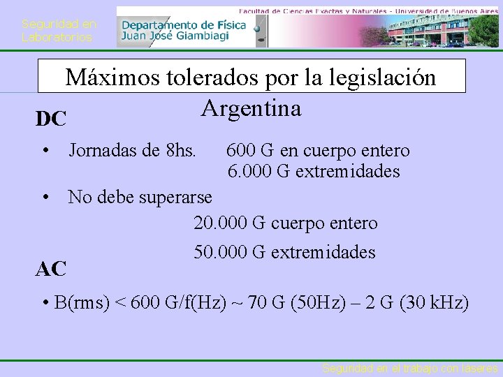 Seguridad en Laboratorios Máximos tolerados por la legislación Argentina DC • Jornadas de 8