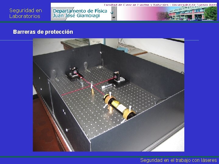 Seguridad en Laboratorios Barreras de protección Seguridad en el trabajo con láseres 