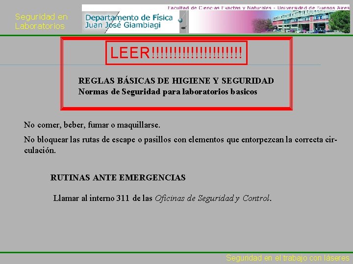 Seguridad en Laboratorios LEER!!!!!!!!!!! REGLAS BÁSICAS DE HIGIENE Y SEGURIDAD Normas de Seguridad para