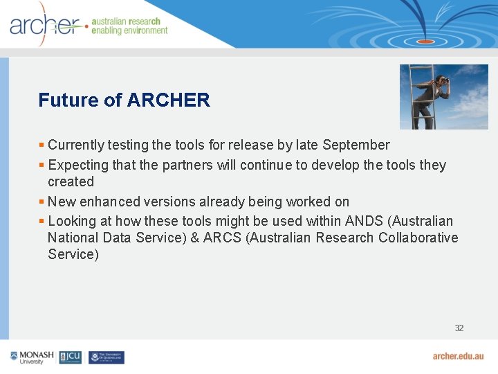 Future of ARCHER § Currently testing the tools for release by late September §
