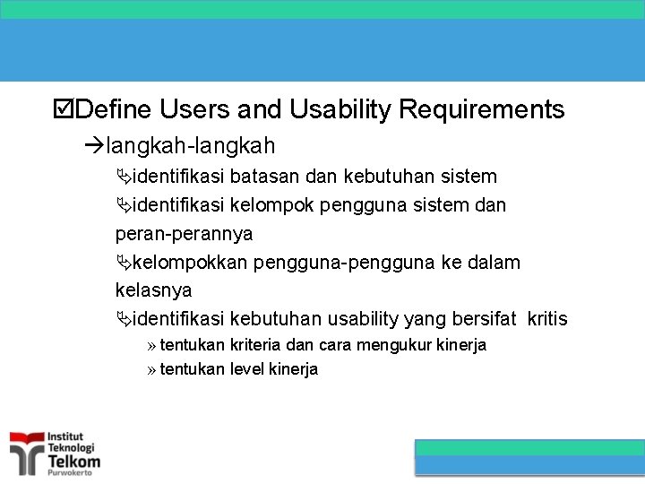  Define Users and Usability Requirements langkah-langkah identifikasi batasan dan kebutuhan sistem identifikasi kelompok