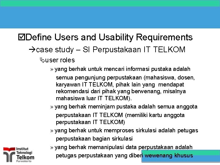  Define Users and Usability Requirements case study – SI Perpustakaan IT TELKOM user