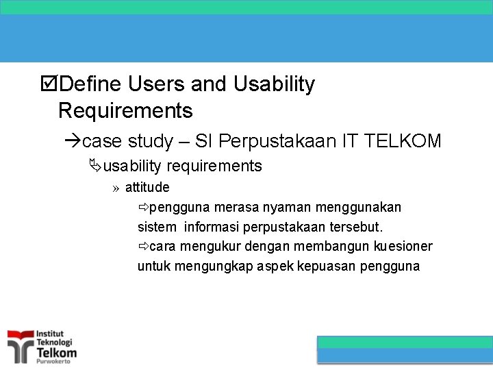  Define Users and Usability Requirements case study – SI Perpustakaan IT TELKOM usability