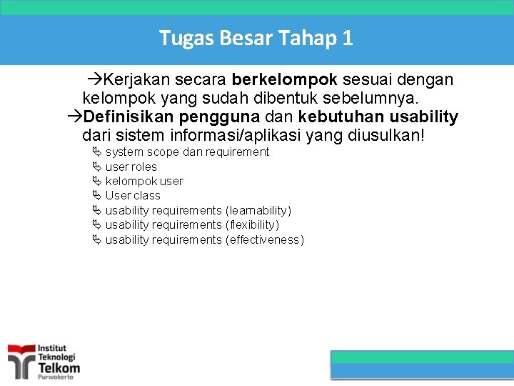 Tugas Besar Tahap 1 Kerjakan secara berkelompok sesuai dengan kelompok yang sudah dibentuk sebelumnya.