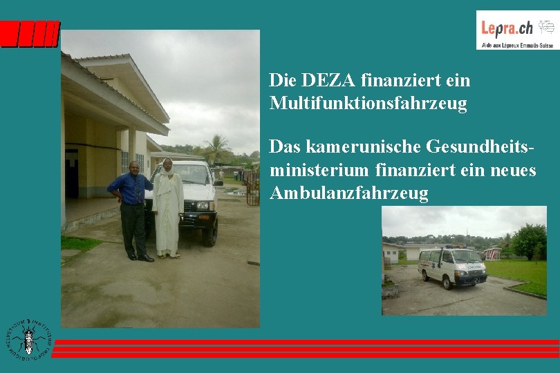 Die DEZA finanziert ein Multifunktionsfahrzeug Das kamerunische Gesundheitsministerium finanziert ein neues Ambulanzfahrzeug 