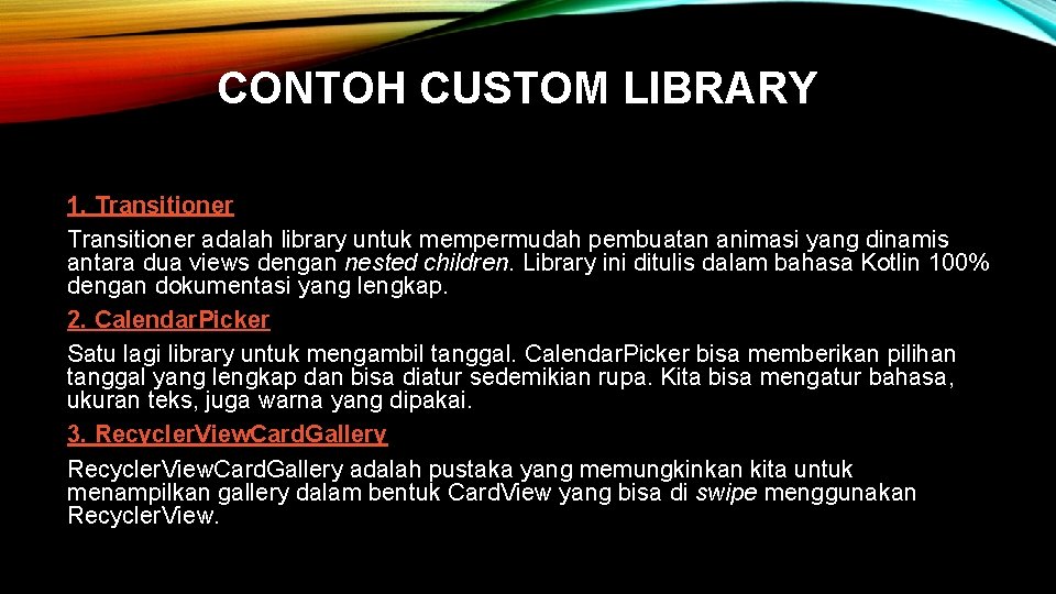 PEMROGRAMAN MOBILE 2 POKOK PEMBAHASAN 1 Custom Library