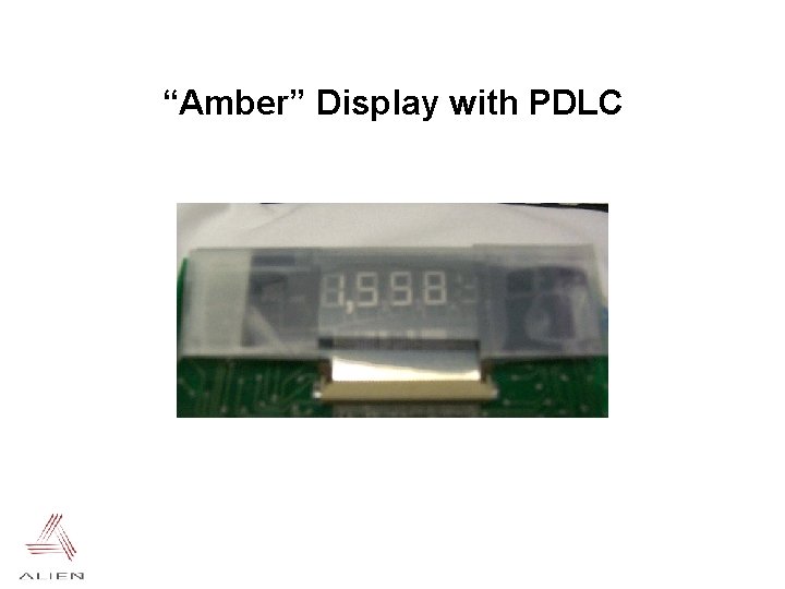 “Amber” Display with PDLC 