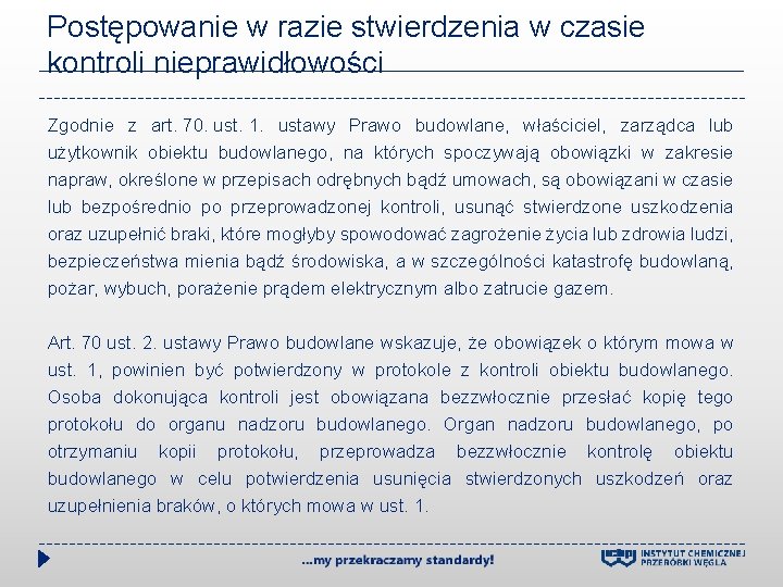 Postępowanie w razie stwierdzenia w czasie kontroli nieprawidłowości Zgodnie z art. 70. ust. 1.