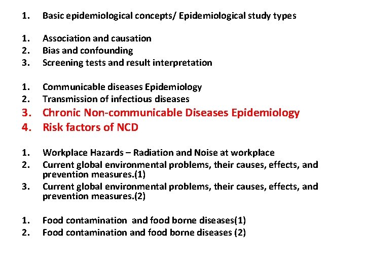 1. Basic epidemiological concepts/ Epidemiological study types 1. 2. 3. Association and causation Bias