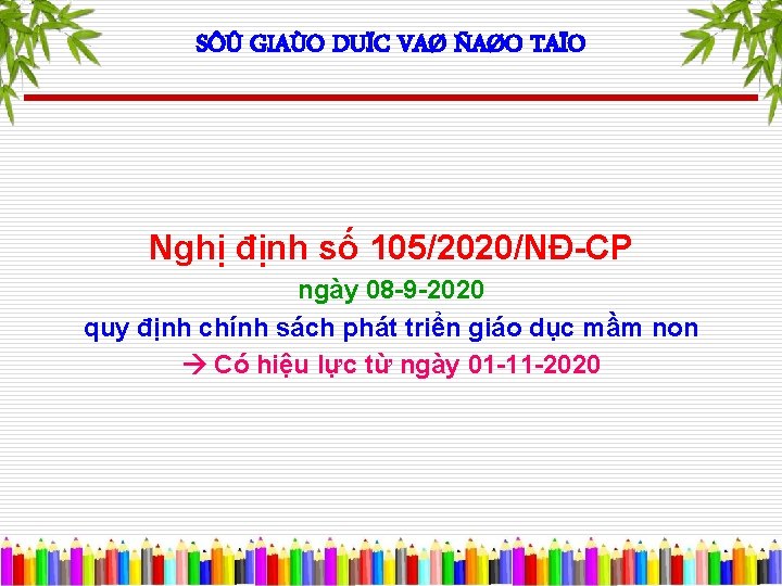 SÔÛ GIAÙO DUÏC VAØ ÑAØO TAÏO Nghị định số 105/2020/NĐ-CP ngày 08 -9 -2020