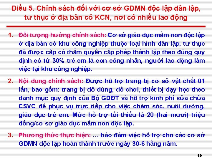 Điều 5. Chính sách đối với cơ sở GDMN độc lập dân lập, tư