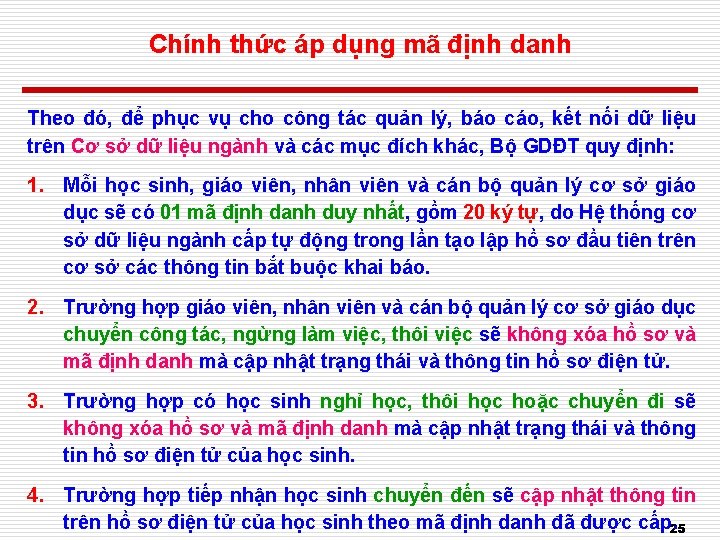 Chính thức áp dụng mã định danh Theo đó, để phục vụ cho công