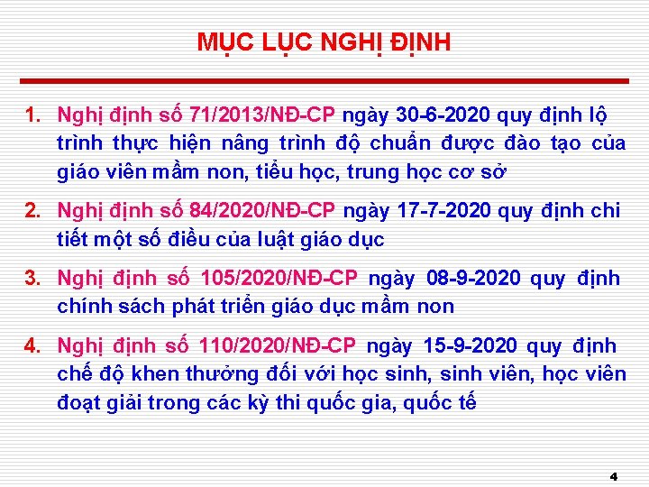 MỤC LỤC NGHỊ ĐỊNH 1. Nghị định số 71/2013/NĐ-CP ngày 30 -6 -2020 quy