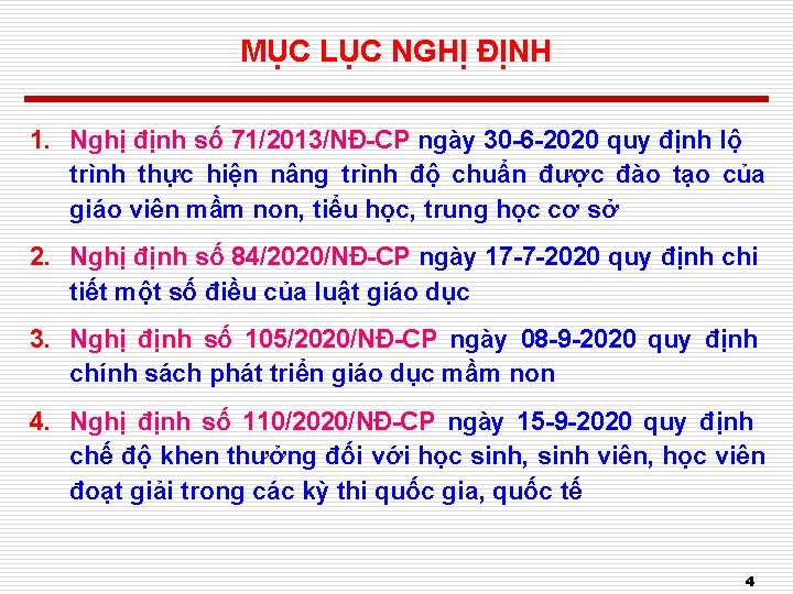 MỤC LỤC NGHỊ ĐỊNH 1. Nghị định số 71/2013/NĐ-CP ngày 30 -6 -2020 quy