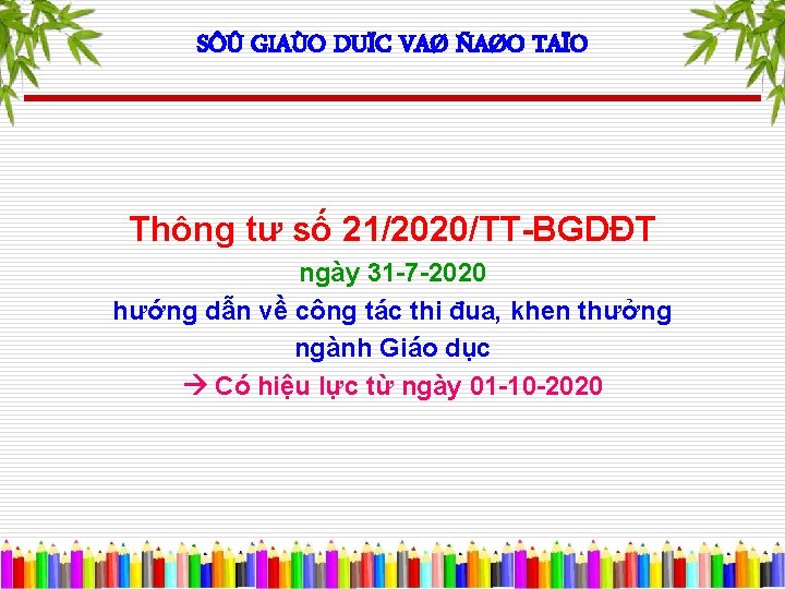 SÔÛ GIAÙO DUÏC VAØ ÑAØO TAÏO Thông tư số 21/2020/TT-BGDĐT ngày 31 -7 -2020